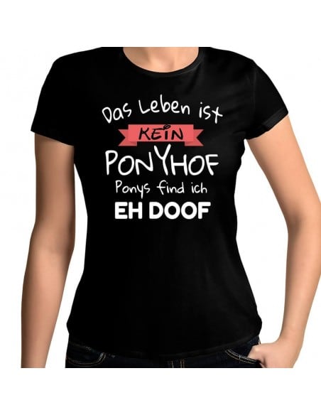 Kein Ponyhof - Ponys find ich eh doof T-Shirt Hoodie Party, Fun & Urlaub 18,90 €