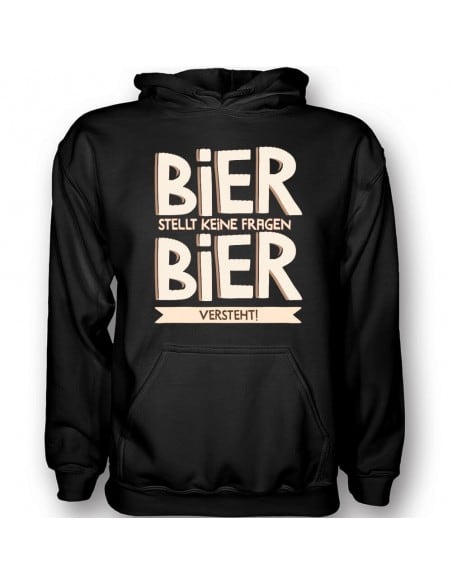Bier stellt keine Fragen - Bier versteht! T-Shirt Hoodie Party, Fun & Urlaub 18,90 €