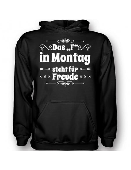 Das \\"F\\" in Montag steht für Freude T-Shirt Hoodie Schule, Studium & Beruf 18,90 €