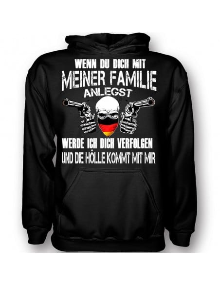 Wenn du dich mit meiner Familie anlegst...Hölle T-Shirt Hoodie Politik 18,90 €