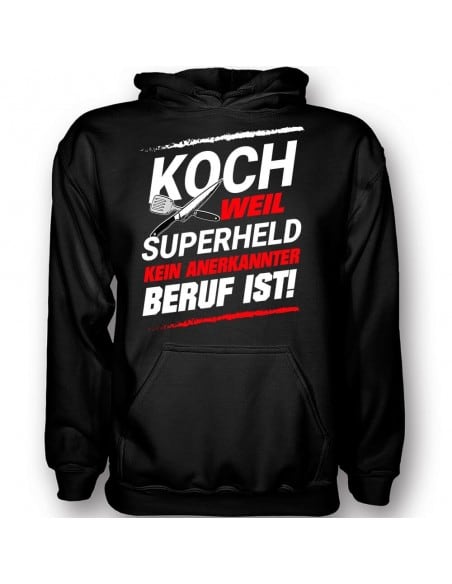 Koch weil Superheld kein anerkannter Beruf ist T-Shirt Hoodie Schule, Studium & Beruf 18,90 €