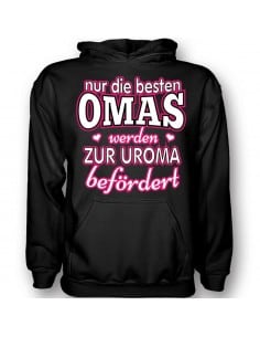 Nur die besten Omas werden zur Uroma befördert T-Shirt Hoodie Baby & Familie  30,90 € 2