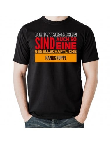 Gutmenschen Randgruppe T-Shirt Hoodie Politik 18,90 €