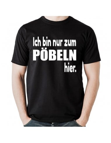 Ich bin nur zum Pöbeln hier T-Shirt Hoodie Party, Fun & Urlaub 18,90 €