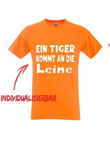 Ein Tiger kommt an die Leine T-Shirt JGA 16,50 €