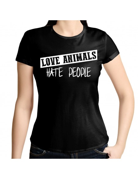 Love Animals, hate People... T- Shirt, Hoddie