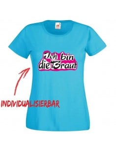 Ich bin die Braut JGA T-Shirt JGA 16,50 €