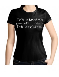Ich streite generell nicht, ich erkläre! T-Shirt, Hoodie 2