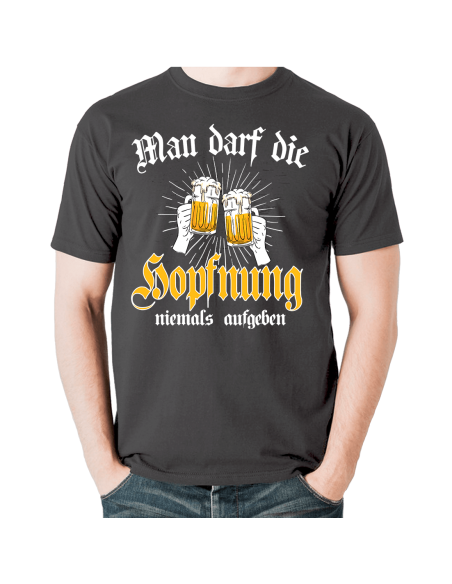 Man darf die Hopfnung nicht aufgeben T-Shirt Grau