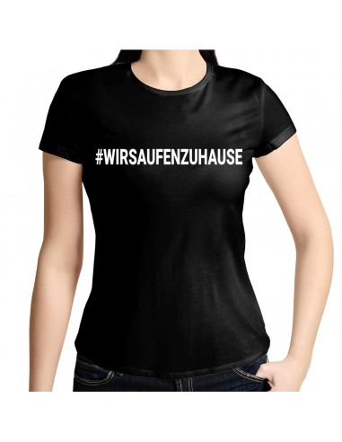 wir saufen zu hause Damenshirt