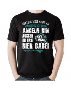 Quatsch mich nicht an während ich beim angeln bin, ausser du hast Bier dabei. T-Shirt, Hoodie