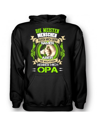 Die meisten Menschen rufen mich beim namen aber die wichtigen nennen mich opa hoodie