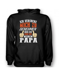 Ich versuche mich zu benehmen aber komme nach meinem Papa Kinder Hoodie