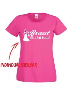 Die Braut die sich traut JGA T-Shirt 3 JGA 16,50 €