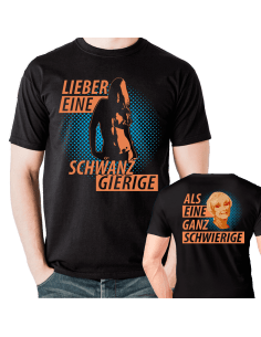 Lieber eine Schwanzgierige als eine Ganzschwierige T-Shirt Party, Fun & Urlaub 18,90 €