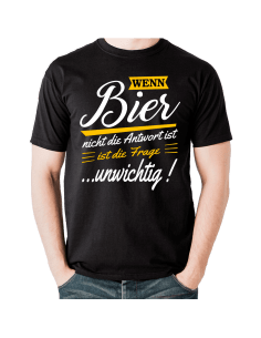 Wenn Bier nicht die Antwort ist - ist die Frage unwichtig T-Shirts Hoodie Party, Fun & Urlaub 18,90 €