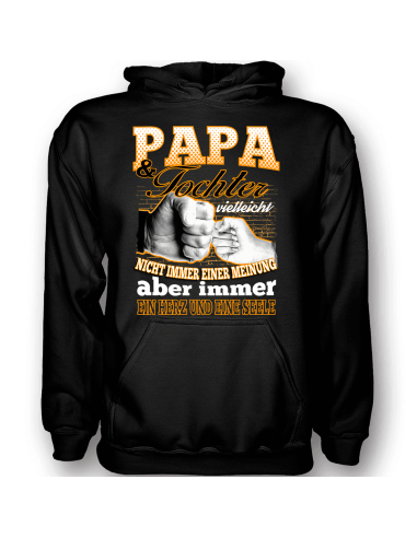 Papa und Tochter vielleicht nicht immer einer Meinung aber immer ein Herz  und eine Seele T-Shirt Hoodie