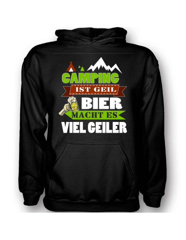 Camping ist Geil Bier macht es viel geiler T-Shirt Hoodie