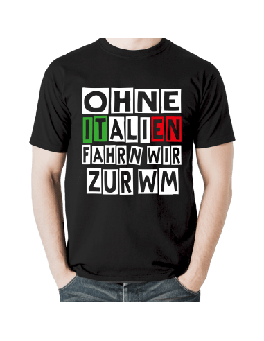 Ohne Italien fahrn wir zur WM Fanshirt T-Shirt Sport & Freizeit 18,90 €