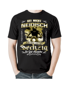 SEI NICHT NEIDISCH! sechzig Geburtstag T-Shirt Hoodie 60 Jahre Goldgelb Geburtstag 18,90 €