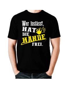 Wer loslässt hat die Hände frei T-Shirt Hoodie Party, Fun & Urlaub 18,90 €